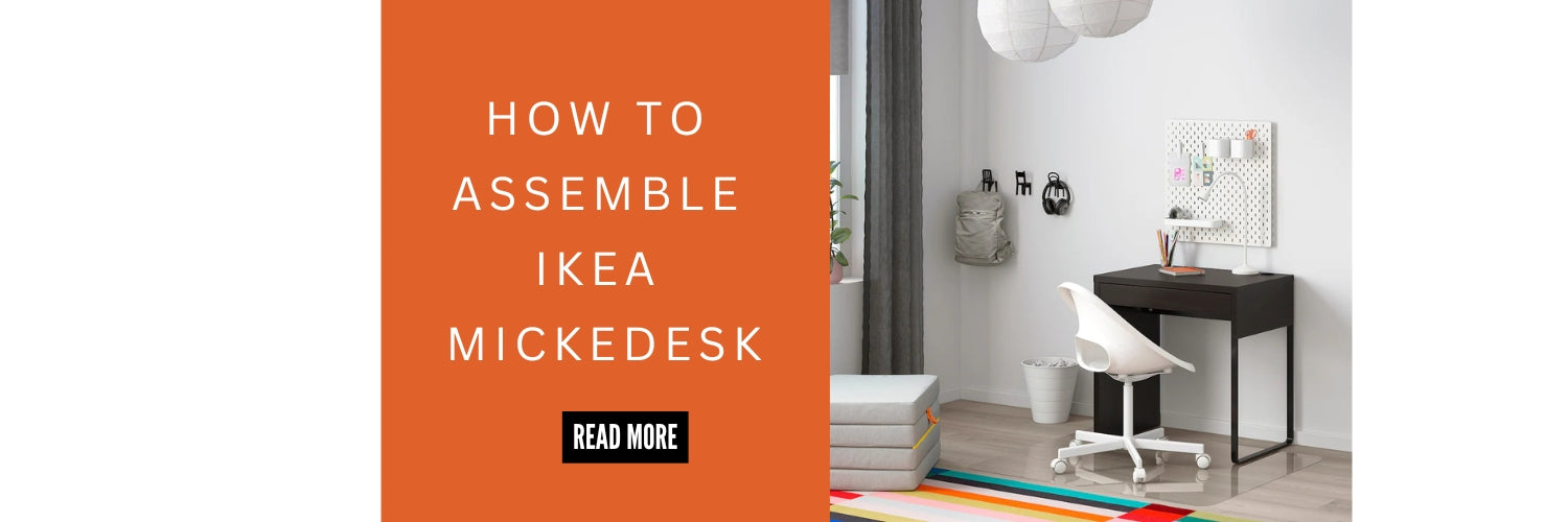 Step-by-Step Guide: How to Easily Assemble the IKEA MICKE Desk